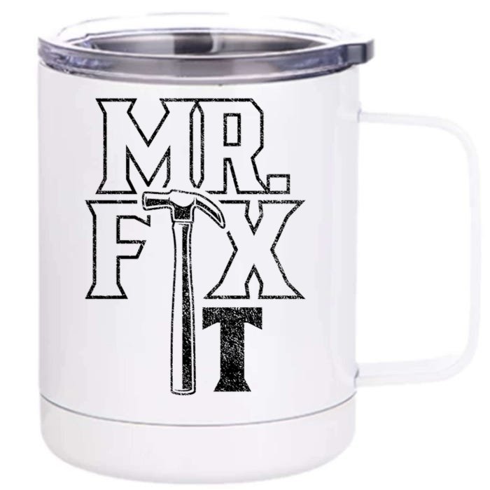 Mr Fix It Repair Overhaul Fixing Handy Cool Gift Front & Back 12oz Stainless Steel Tumbler Cup