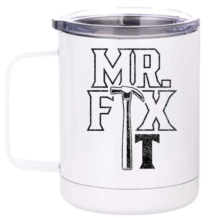 Mr Fix It Repair Overhaul Fixing Handy Cool Gift Front & Back 12oz Stainless Steel Tumbler Cup