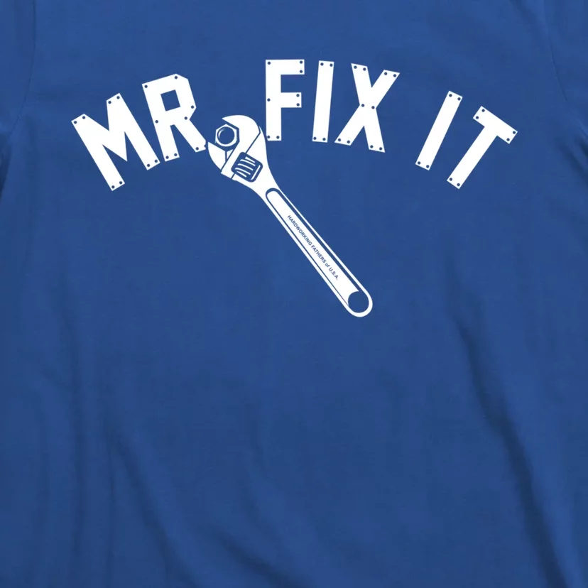 Mr Fix It Meaningful Gift T-Shirt