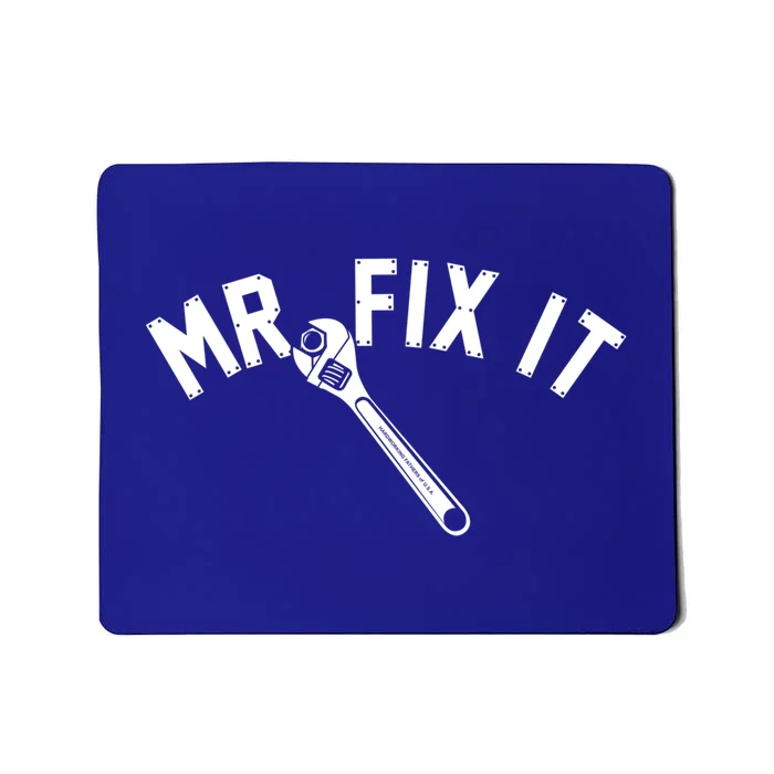 Mr Fix It Meaningful Gift Mousepad