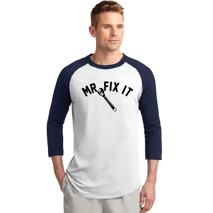 Mr Fix It Meaningful Gift Baseball Sleeve Shirt