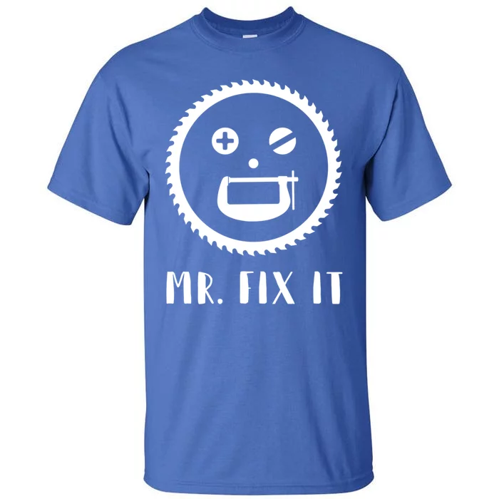 Mr Fix It Handy Dad Meaningful Gift Tall T-Shirt