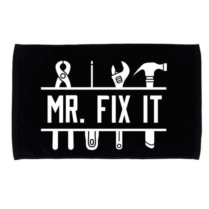 Mr Fix It Dad Fathers Day Daddy Husband Handy Grandpa Gift Microfiber Hand Towel