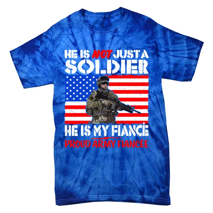 My Fiance Is A Soldier Proud Army Fiancee Gift Military Family Cool Gift Tie-Dye T-Shirt