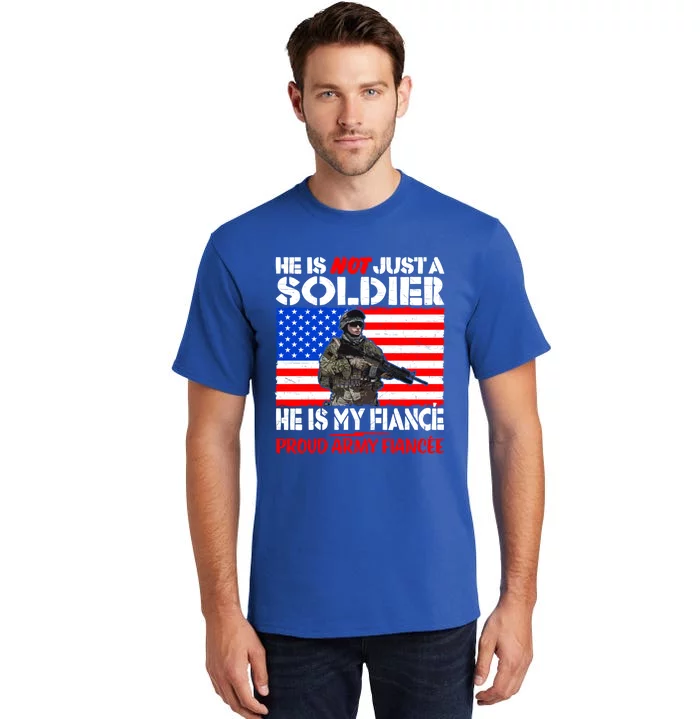 My Fiance Is A Soldier Proud Army Fiancee Gift Military Family Gift Tall T-Shirt