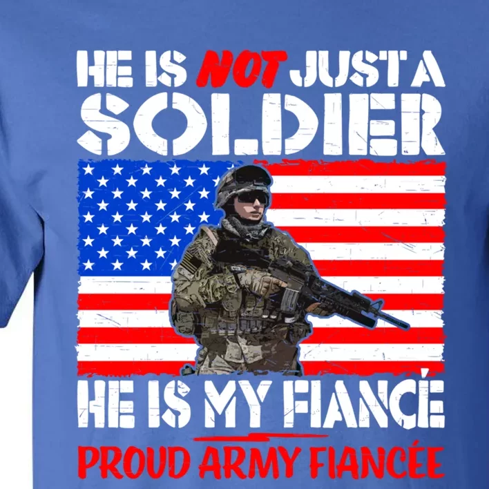 My Fiance Is A Soldier Proud Army Fiancee Gift Military Family Gift Tall T-Shirt