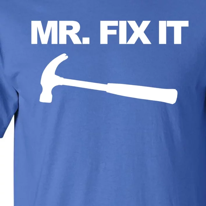 Mr Fix It Funny Gift Tall T-Shirt