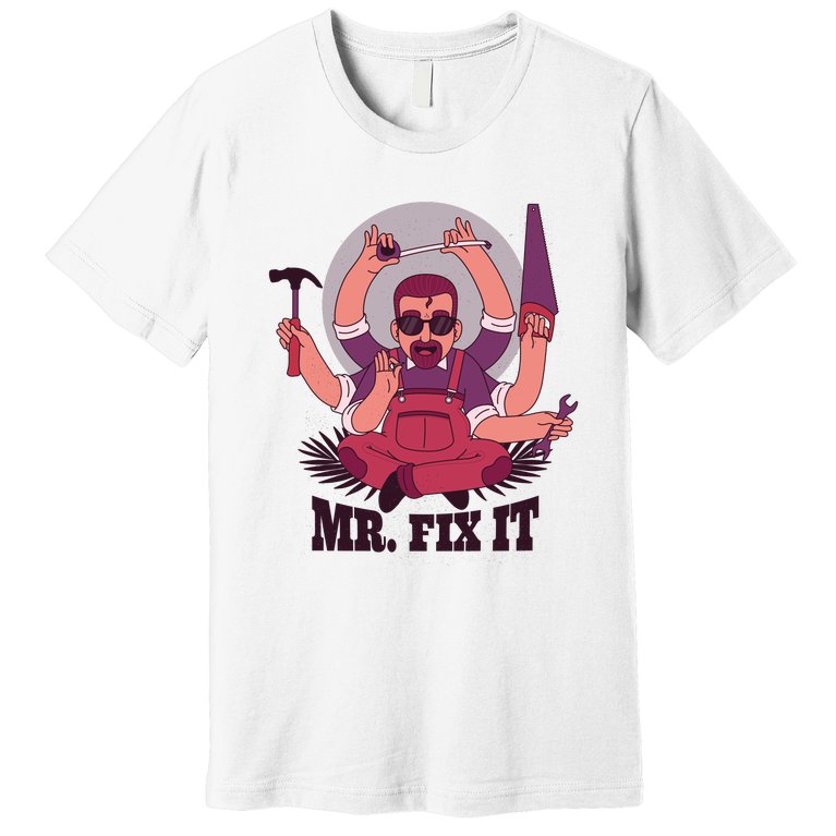 Mr Fix It Premium T-Shirt