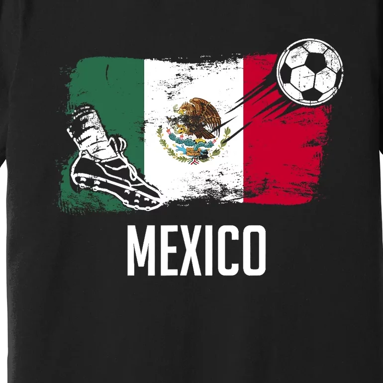 Mexico Flag Jersey Mexican Soccer Team Mexican Premium T-Shirt