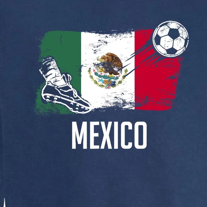 Mexico Flag Jersey Mexican Soccer Team Mexican Garment-Dyed Sweatshirt