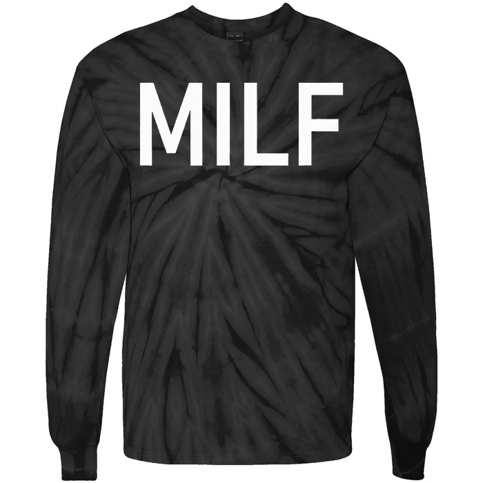 Milf Funny Jokes Sarcastic Tie-Dye Long Sleeve Shirt