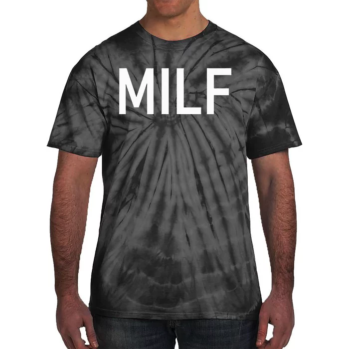 Milf Funny Jokes Sarcastic Tie-Dye T-Shirt