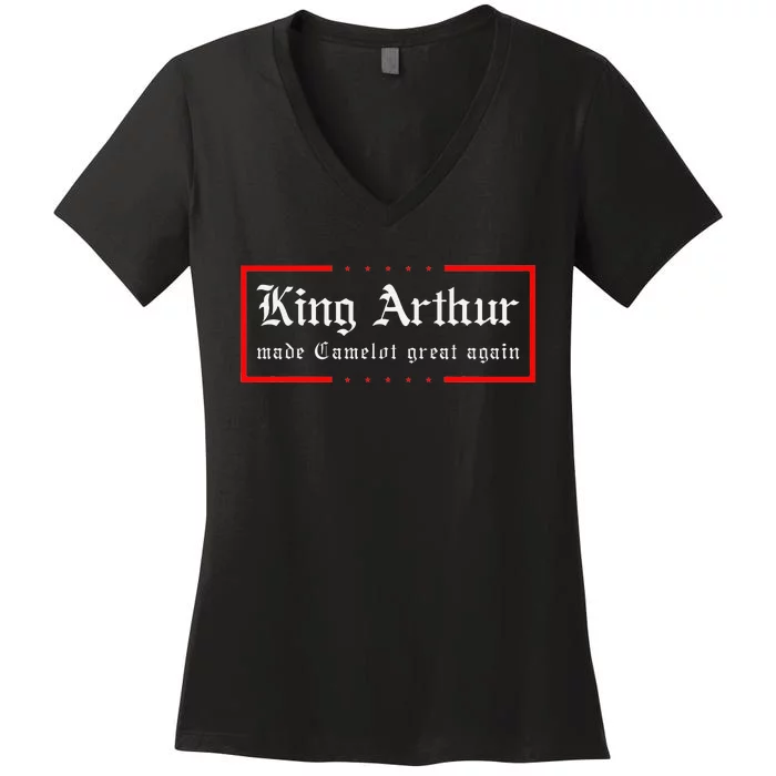 Medieval Festival King Arthur Camelot Great Again Ren Faire Women's V-Neck T-Shirt