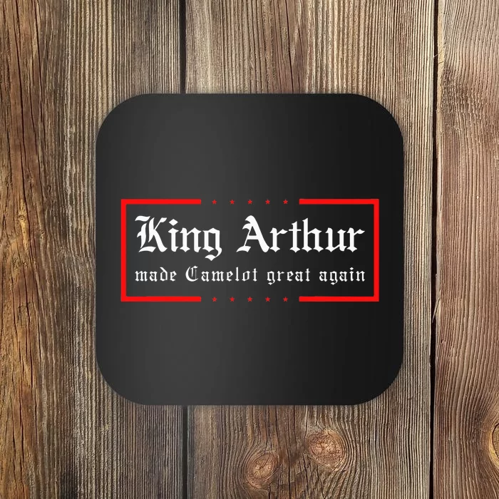 Medieval Festival King Arthur Camelot Great Again Ren Faire Coaster