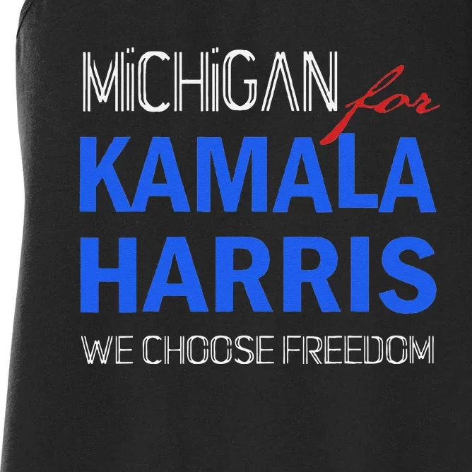 Michigan For Kamala Harris 2024 We Choose Freedom Women's Racerback Tank