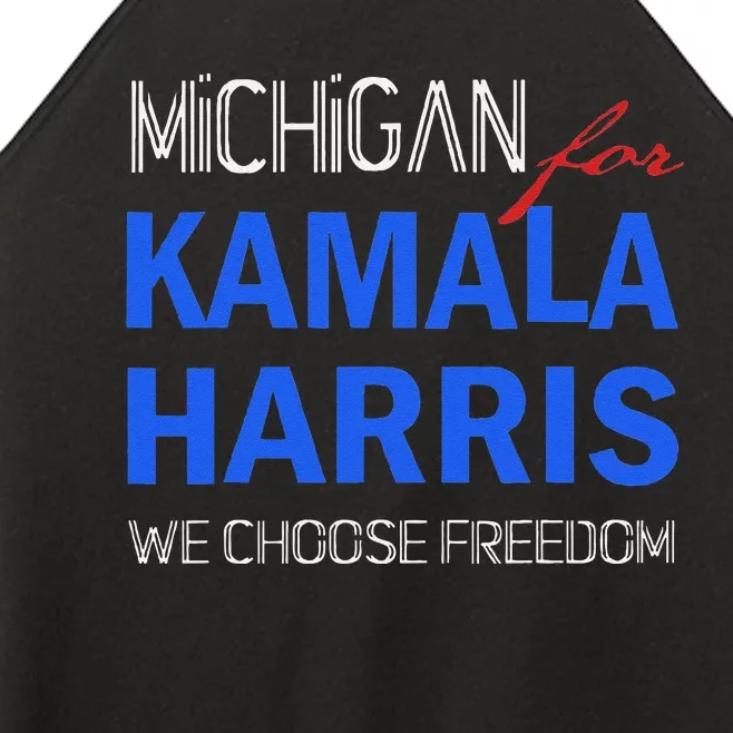 Michigan For Kamala Harris 2024 We Choose Freedom Women’s Perfect Tri Rocker Tank