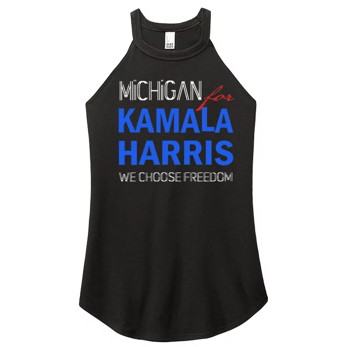 Michigan For Kamala Harris 2024 We Choose Freedom Women’s Perfect Tri Rocker Tank