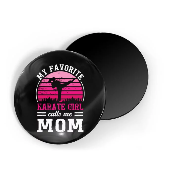 My Favorite Karate Girl Calls Me Mom Mothers Day Magnet