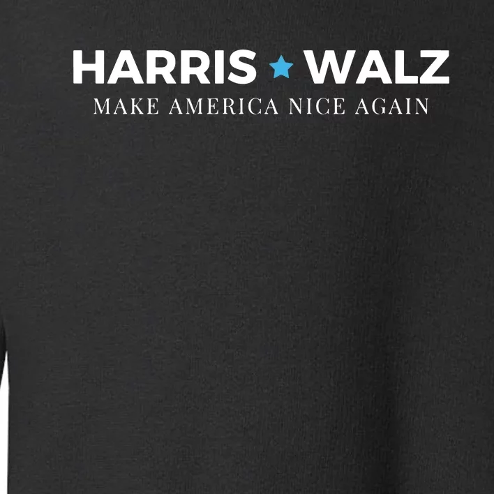 Midwest For Kamala Harris Walz Make America Nice Toddler Sweatshirt