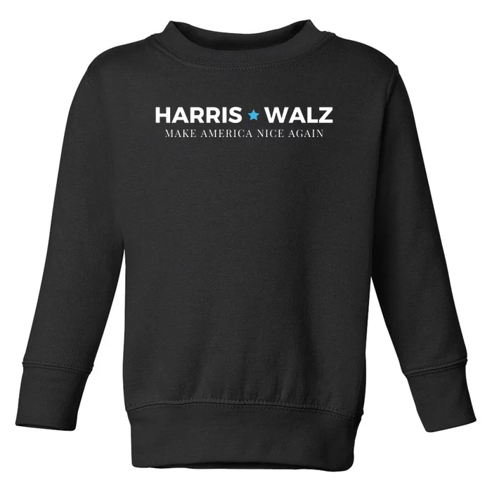 Midwest For Kamala Harris Walz Make America Nice Toddler Sweatshirt