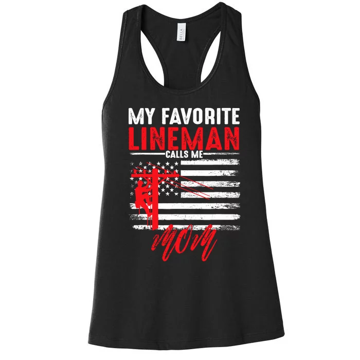 My Favorite Lineman Calls Me Mom Funny American Flag Lineman Women's Racerback Tank