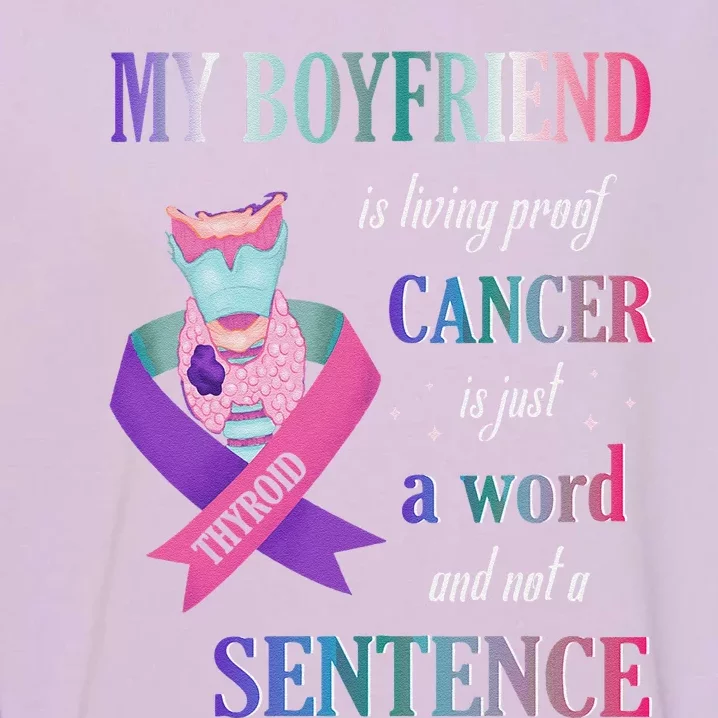 My Friend Living Proof Cancer Just A Word Not A Sentence Garment-Dyed Sweatshirt