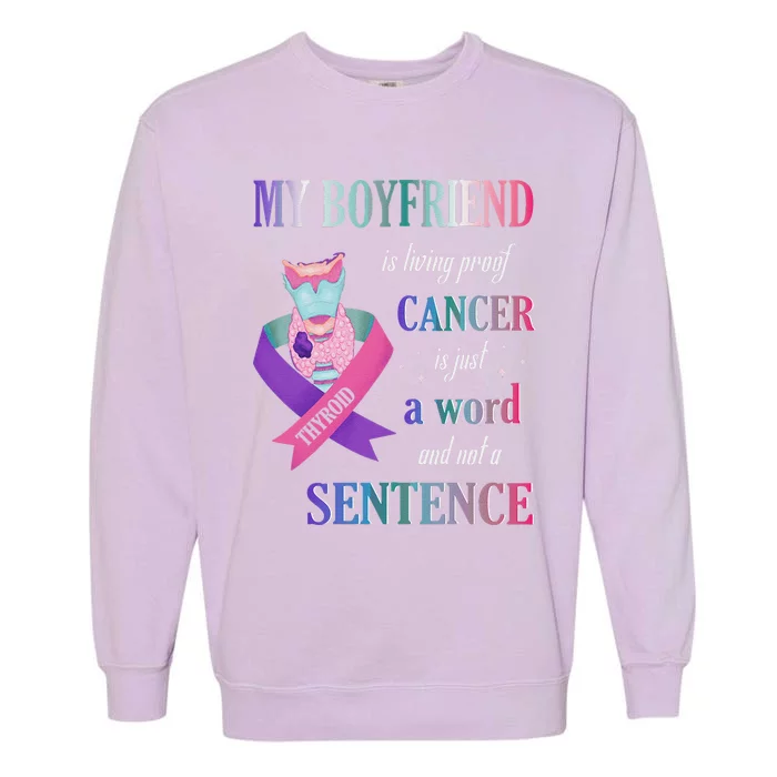 My Friend Living Proof Cancer Just A Word Not A Sentence Garment-Dyed Sweatshirt