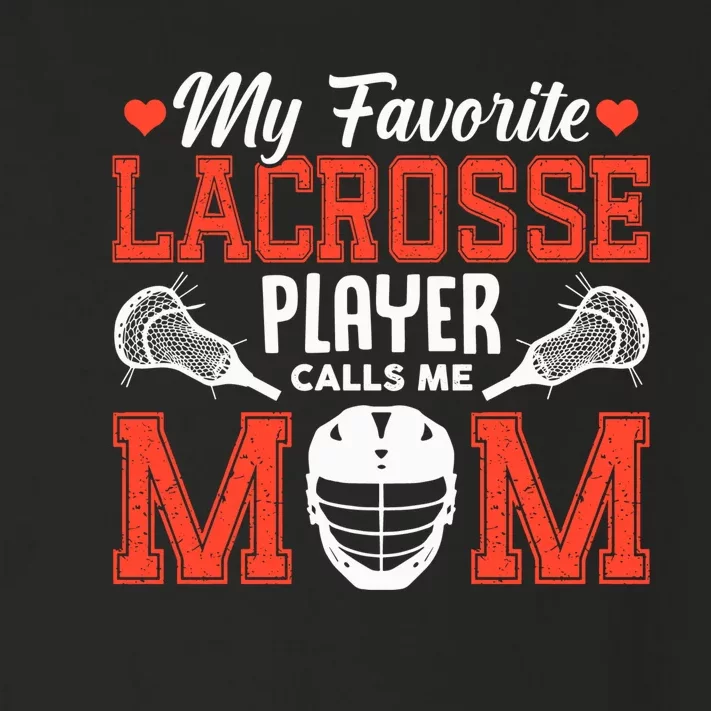 My Favorite Lacrosse Player Calls Me Mom Toddler Long Sleeve Shirt