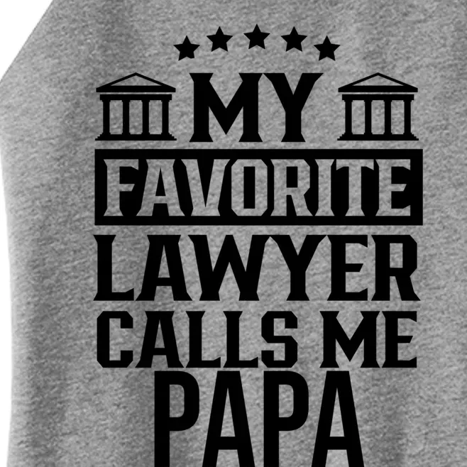 My Favorite Lawyer Calls Me Papa Firm Law School Student Dad Funny Gift Women’s Perfect Tri Rocker Tank