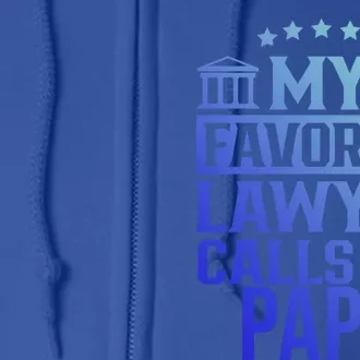 My Favorite Lawyer Calls Me Papa Firm Law School Student Dad Gift Full Zip Hoodie