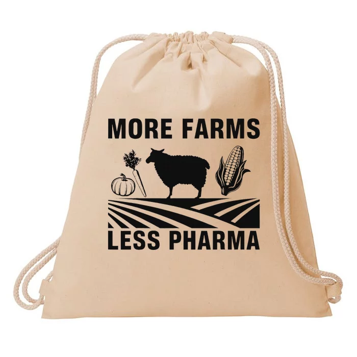 More Farms Less Pharmaceutical Agriculture Drawstring Bag