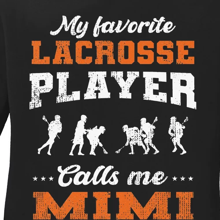 My Favorite Lacrosse Player Calls Me Mimi gift for mom Ladies Long Sleeve Shirt