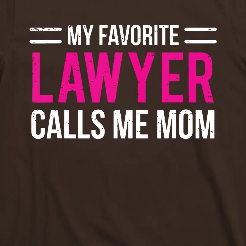 My Favorite Lawyer Calls Me Mom Cute Mother T-Shirt