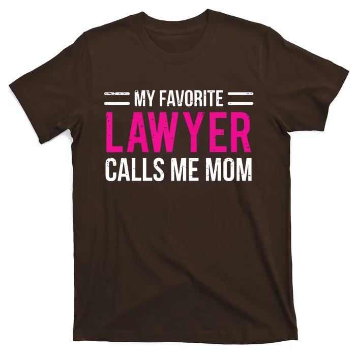 My Favorite Lawyer Calls Me Mom Cute Mother T-Shirt