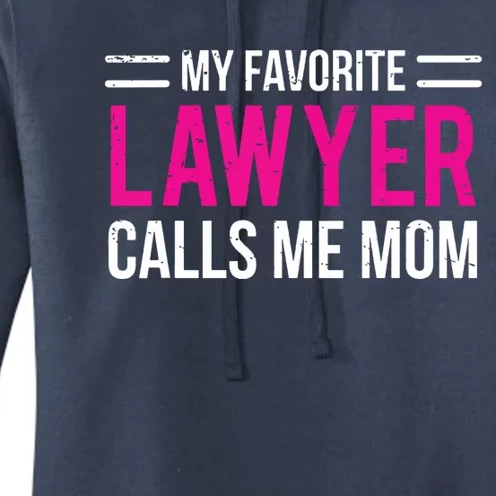 My Favorite Lawyer Calls Me Mom Cute Mother Women's Pullover Hoodie