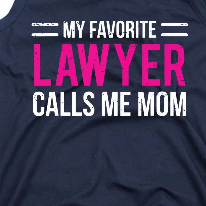 My Favorite Lawyer Calls Me Mom Cute Mother Tank Top