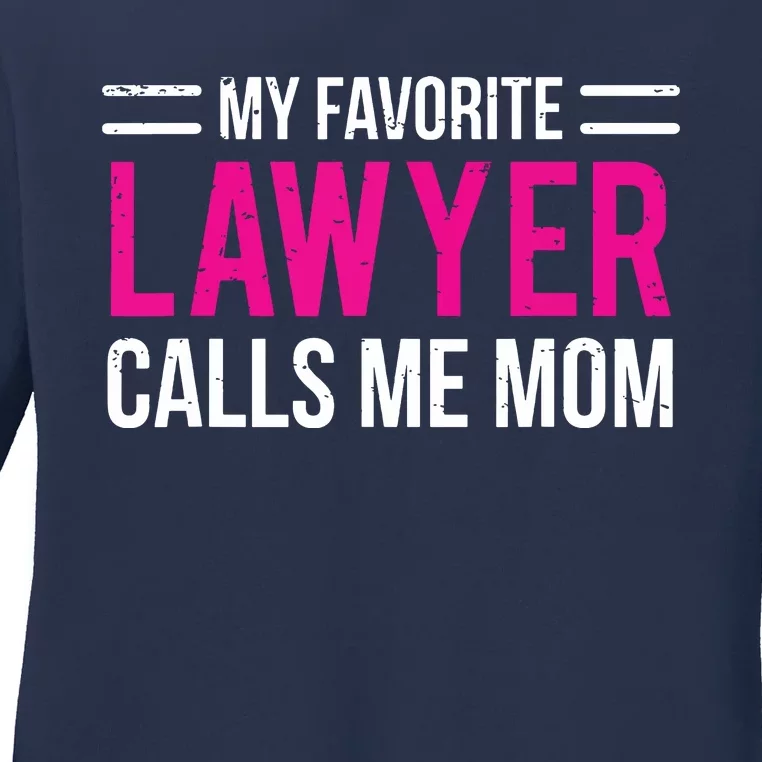 My Favorite Lawyer Calls Me Mom Cute Mother Ladies Long Sleeve Shirt