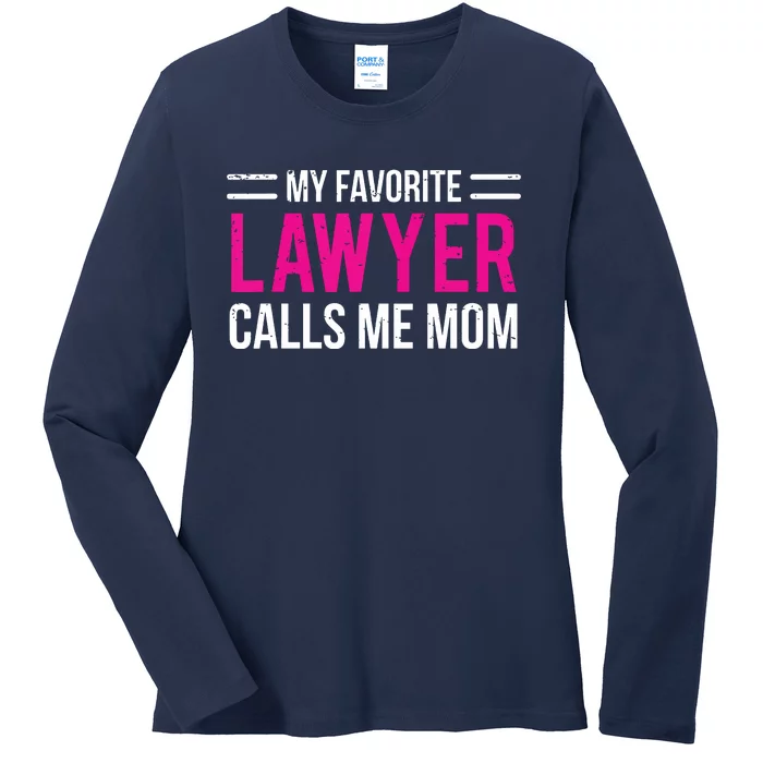 My Favorite Lawyer Calls Me Mom Cute Mother Ladies Long Sleeve Shirt