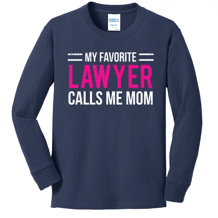 My Favorite Lawyer Calls Me Mom Cute Mother Kids Long Sleeve Shirt