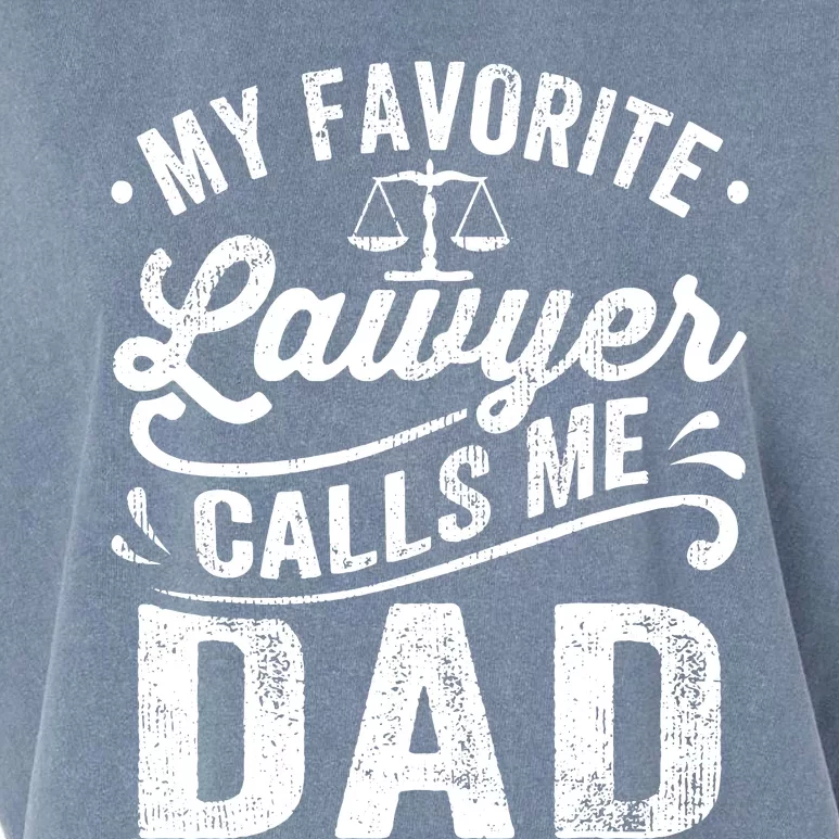 My Favorite Lawyer Calls Me Dad Fathers Day Garment-Dyed Women's Muscle Tee