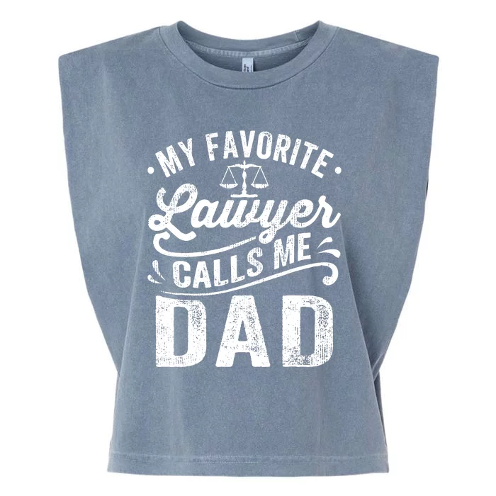 My Favorite Lawyer Calls Me Dad Fathers Day Garment-Dyed Women's Muscle Tee