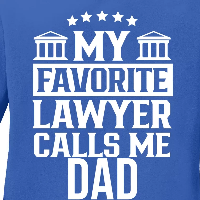 My Favorite Lawyer Calls Me Dad Firm School Student Law Cute Gift Ladies Long Sleeve Shirt