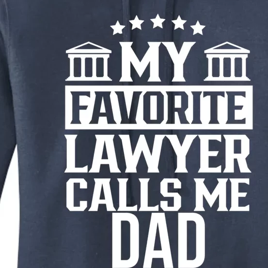 My Favorite Lawyer Calls Me Dad Firm School Student Law Cute Gift Women's Pullover Hoodie