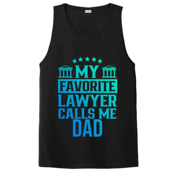 My Favorite Lawyer Calls Me Dad Firm School Student Law Gift Performance Tank