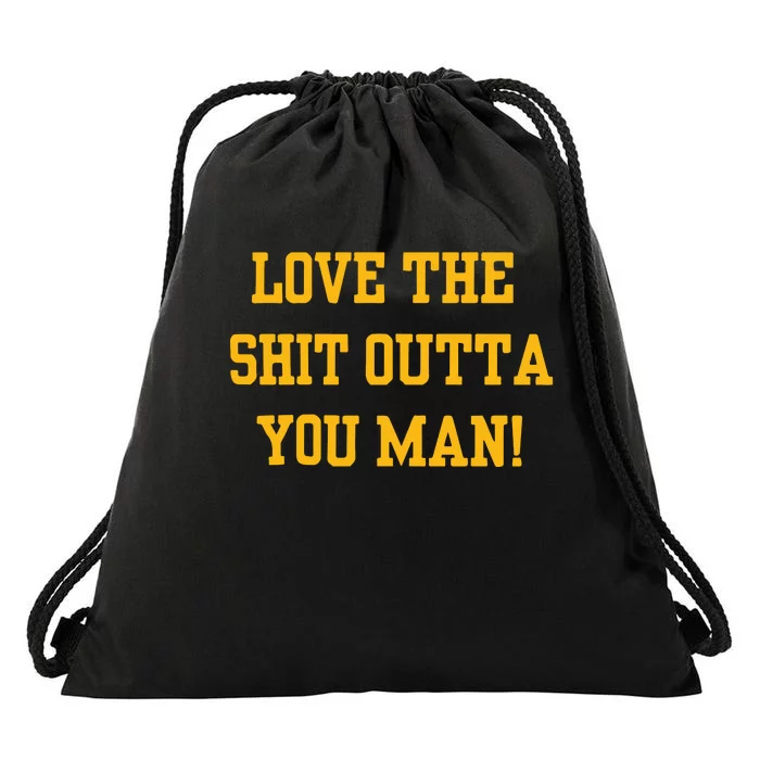 Michigan Football Love The Shit Outta You Man Drawstring Bag