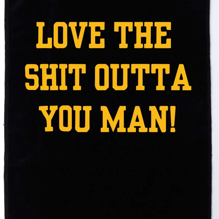 Michigan Football Love The Shit Outta You Man Platinum Collection Golf Towel