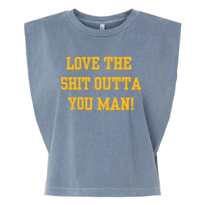 Michigan Football Love The Shit Outta You Man Garment-Dyed Women's Muscle Tee