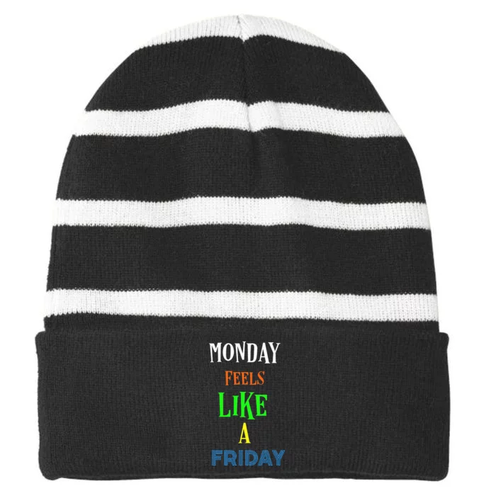 Monday Feels Like A Friday No Background Striped Beanie with Solid Band