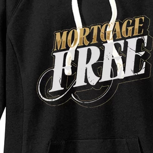 Mortgage Free Living Financial Freedom Women's Fleece Hoodie