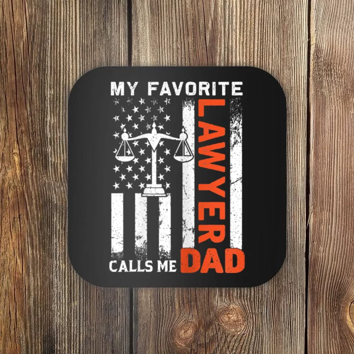 My Favorite Lawyer Calls Me Dad Usa Flag FatherS Day Coaster